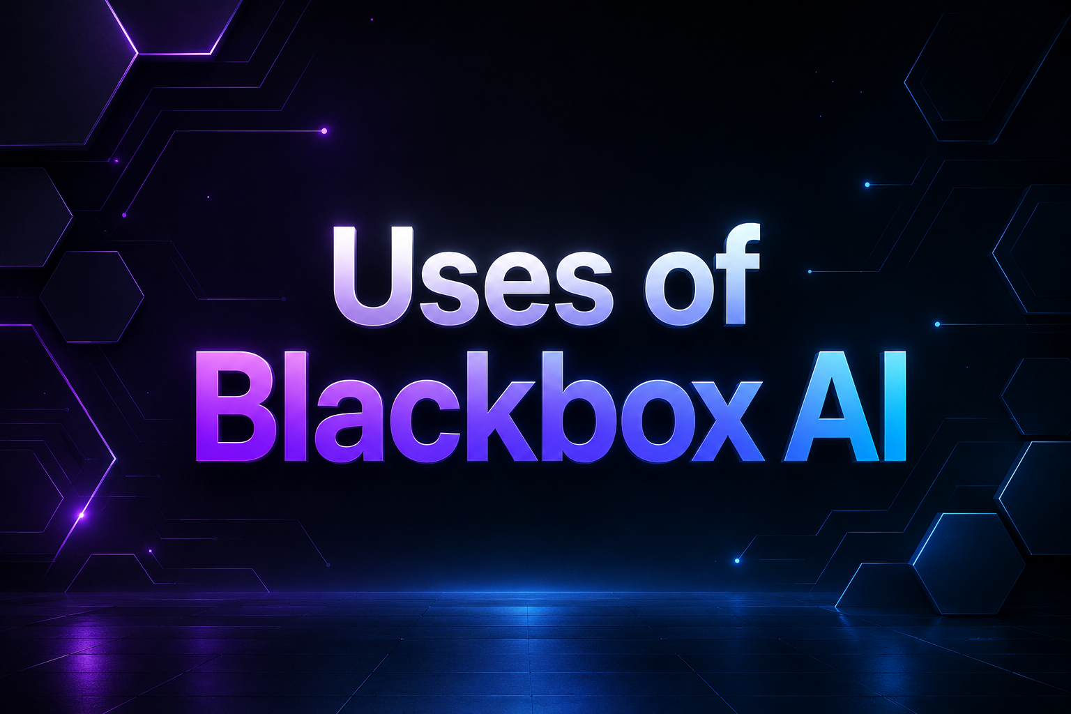 Uses of Blackbox AI